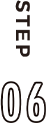STEP 06